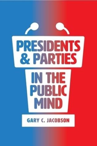 Cover of Presidents and Parties in the Public Mind