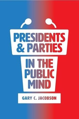 Book cover for Presidents and Parties in the Public Mind