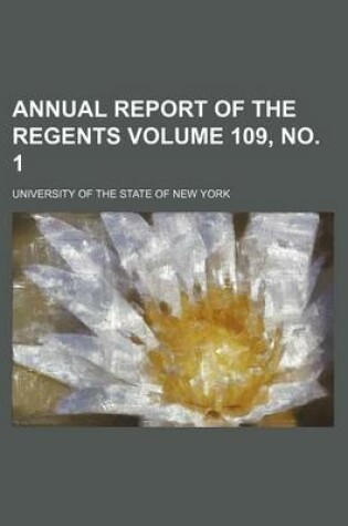 Cover of Annual Report of the Regents Volume 109, No. 1