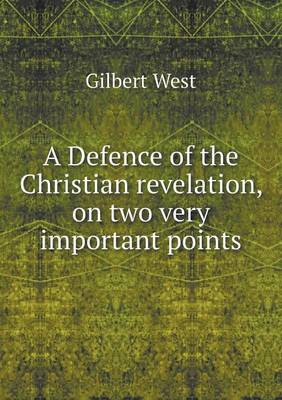 Book cover for A Defence of the Christian revelation, on two very important points