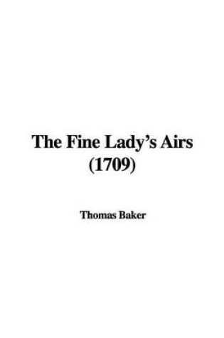 Cover of The Fine Lady's Airs (1709)