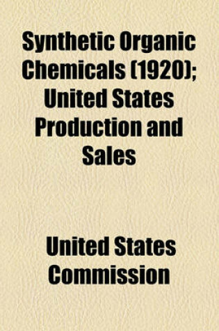 Cover of Synthetic Organic Chemicals (1920); United States Production and Sales