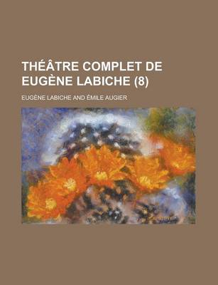 Book cover for Theatre Complet de Eugene Labiche (8)