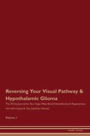 Cover of Reversing Your Visual Pathway & Hypothalamic Glioma