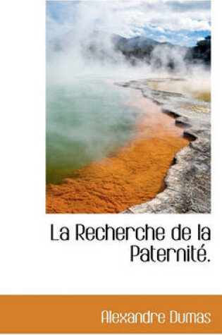 Cover of La Recherche de La Paternit .