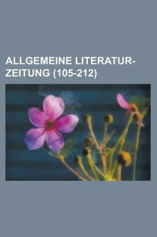 Cover of Allgemeine Literatur-Zeitung (105-212 )