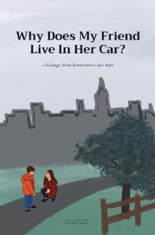Cover of Why Does My Friend Live In Her Car?