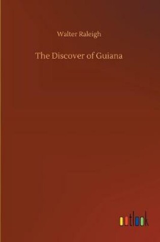 Cover of The Discover of Guiana
