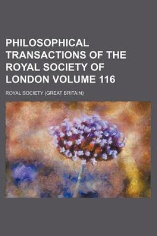 Cover of Philosophical Transactions of the Royal Society of London Volume 116