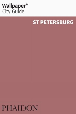 Cover of Wallpaper* City Guide St Petersburg