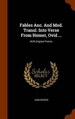 Book cover for Fables ANC. and Mod. Transl. Into Verse from Homer, Ovid ...
