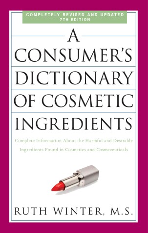 Book cover for A Consumer's Dictionary of Cosmetic Ingredients, 7th Edition