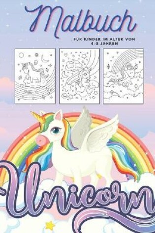 Cover of Unicorn Malbuch Für Kinder im Alter von 4-8 Jahren