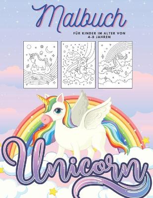 Book cover for Unicorn Malbuch Für Kinder im Alter von 4-8 Jahren