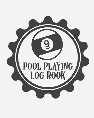 Book cover for Pool Playing Log Book