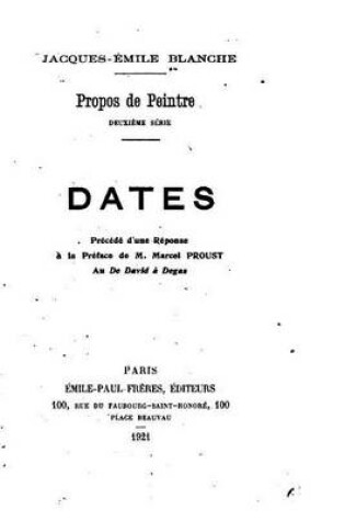 Cover of Propos de peintre, deuxieme serie, Dates