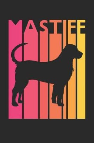Cover of Mastiff Journal - Vintage Mastiff Notebook - Gift for Mastiff Lovers