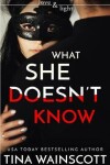 Book cover for What She Doesn't Know