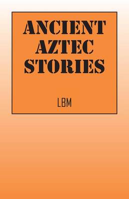 Cover of Ancient Aztec Stories