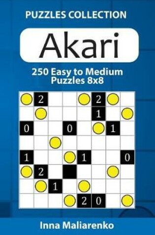 Cover of Akari - 250 Easy to Medium Puzzles 8x8