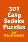 Book cover for 301 Easy Sudoku Puzzles for Vacationers