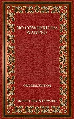 Book cover for No Cowherders Wanted - Original Edition