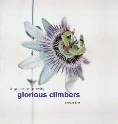 Book cover for A Guide to Growing Glorious Climbers