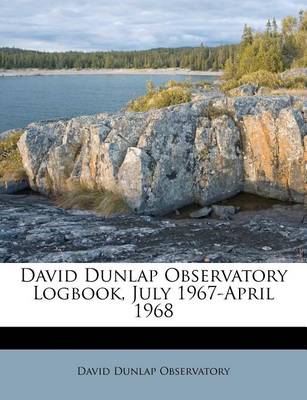 Book cover for David Dunlap Observatory Logbook, July 1967-April 1968