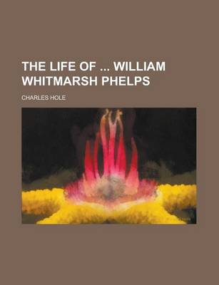 Book cover for The Life of William Whitmarsh Phelps