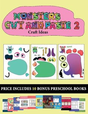 Book cover for Craft Ideas (20 full-color kindergarten cut and paste activity sheets - Monsters 2)