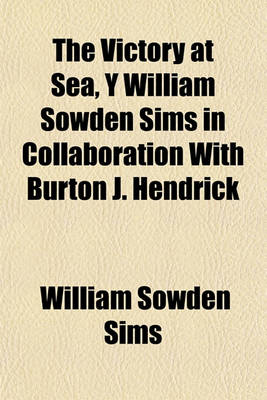 Book cover for The Victory at Sea, y William Sowden Sims in Collaboration with Burton J. Hendrick