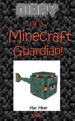 Book cover for Diary of a Minecraft Guardian!