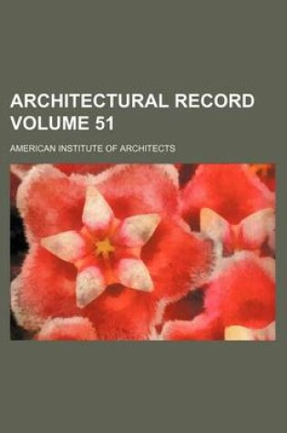 Cover of Architectural Record Volume 51