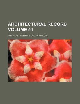 Book cover for Architectural Record Volume 51