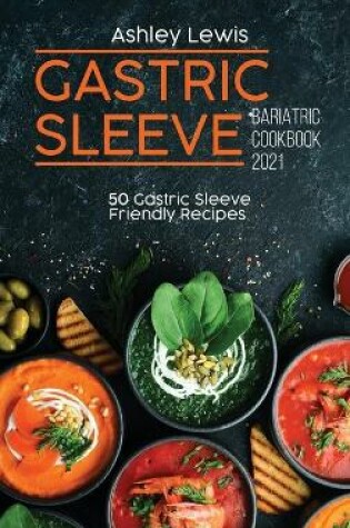 Cover of Gastric Sleeve Bariatric Cookbook 2021