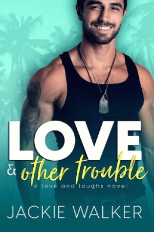 Cover of Love & Other Trouble