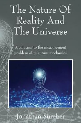 Cover of The Nature Of Reality And The Universe