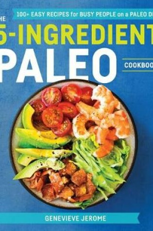 Cover of The 5-Ingredient Paleo Cookbook