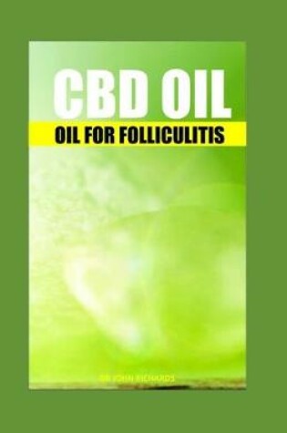 Cover of CBD Oil for Folliculitis