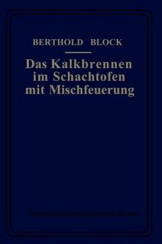Cover of Das Kalkbrennen Im Schachtofen Mit Mischfeuerung