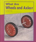 Cover of What Are Wheels and Axles?