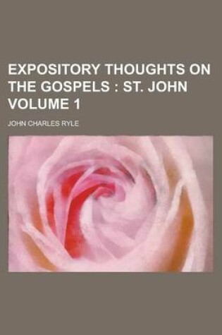 Cover of Expository Thoughts on the Gospels Volume 1