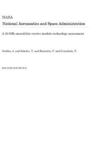 Cover of A 30 Ghz Monolithic Receive Module Technology Assessment