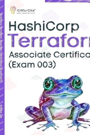 Cover of Hashicorp Terraform Associate Certification (Exam 003)