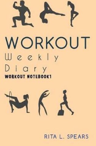 Cover of The Workout Weekly Diary NoteBook1