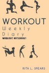 Book cover for The Workout Weekly Diary NoteBook1