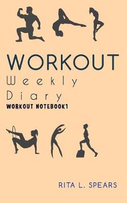 Cover of The Workout Weekly Diary NoteBook1