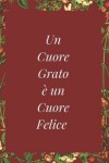 Book cover for Un Cuore Grato e un Cuore Felice