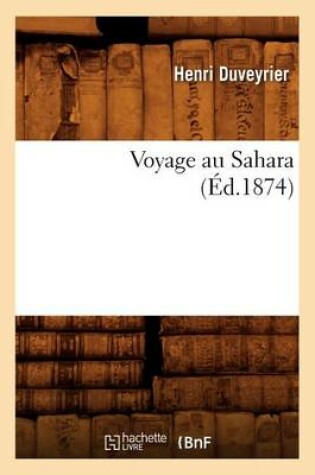 Cover of Voyage Au Sahara (Ed.1874)