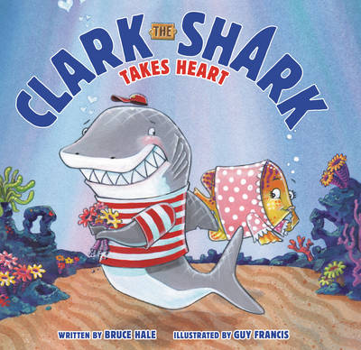 Book cover for Clark The Shark Takes Heart